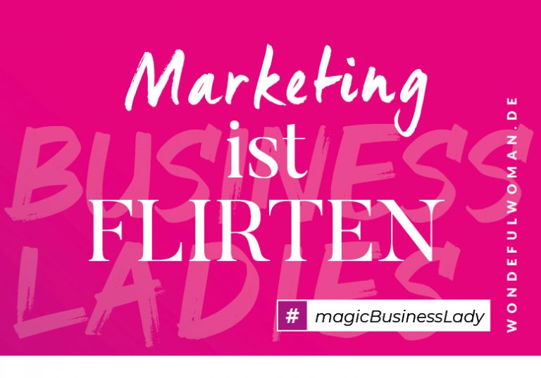 Read more about the article Heute steht Flirten auf dem Programm, Go BusinessLady Go
