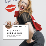 💋 DIE ADHS REBELLION