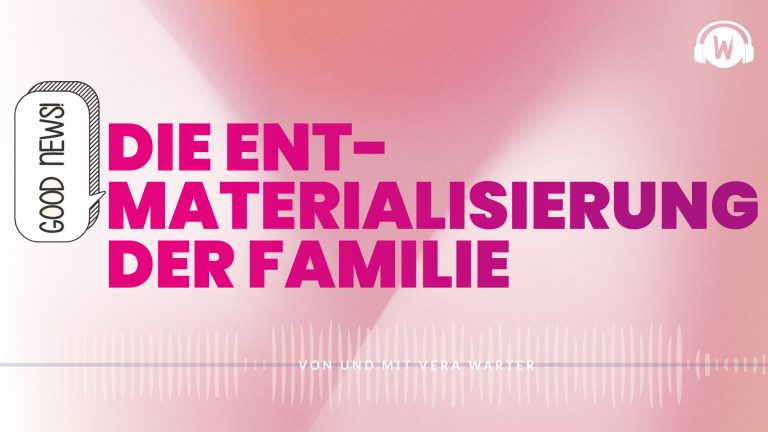 Read more about the article Die Entmaterialisierung der Familie