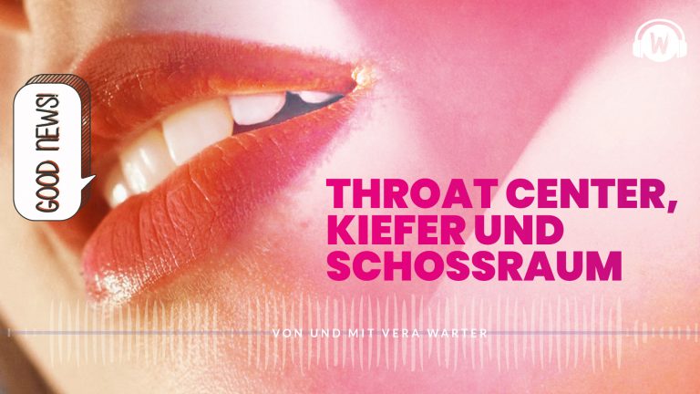 Read more about the article Throat Center, Kiefer und Schoßraum